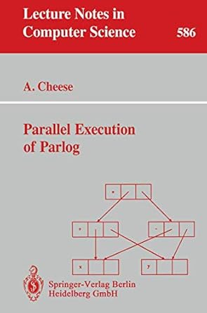 parallel execution of parlog 1st edition andrew cheese 3540553827, 978-3540553823