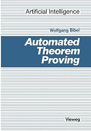 automated theorem proving 1st edition wolfgang bibel 3528185201, 978-3528185206
