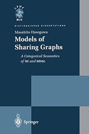 models of sharing graphs a categorical semantics of let and letrec 1st edition masahito hasegawa 1852331453,