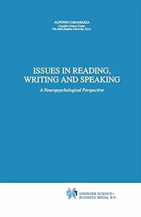 issues in reading writing and speaking a neuropsychological perspective 1st edition a caramazza b00fb7qovq,