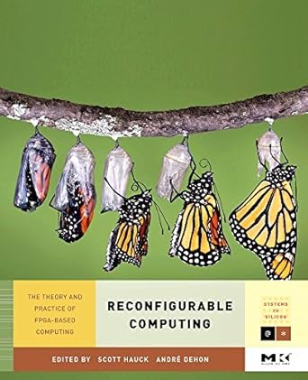 reconfigurable computing the theory and practice of fpga based computation 1st edition scott hauck ,andre