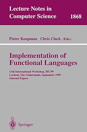 implementation of functional languages 11th international workshop ifl99 lochem the netherlands september 7