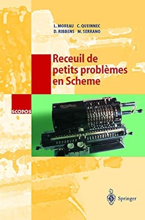 recueil de petits problemes en scheme 1st edition l moreau ,c queinnec ,d ribbens ,m serrano 3540660437,