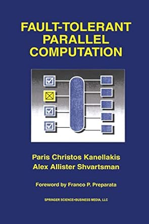 fault tolerant parallel computation 1st edition paris christos kanellakis ,alex allister shvartsman