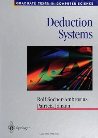 deduction systems 1st edition rolf socher ambrosius ,patricia johann b001kdr5mw, 978-1461222668