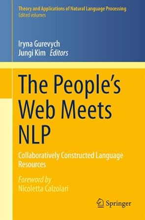 the peoples web meets nlp collaboratively constructed language resources 1st edition iryna gurevych ,jungi