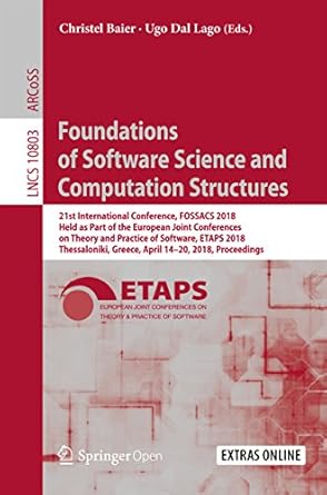 foundations of software science and computation structures 21st international conference fossacs 2018 held as