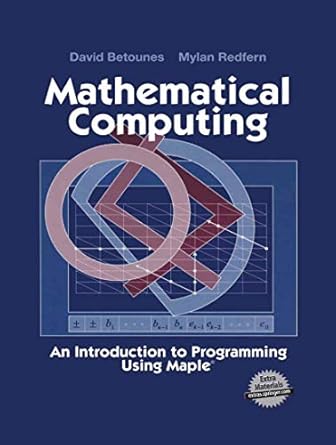 mathematical computing an introduction to programming using maple 1st edition david betounes ,mylan redfern