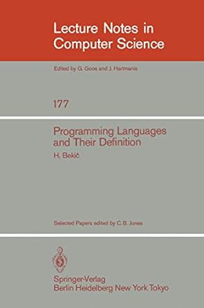 programming languages and their definition selected papers 1st edition h bekic ,c b jones 354013378x,
