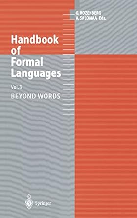 handbook of formal languages volume 3 beyond words 1st edition grzegorz rozenberg ,arto salomaa 3540606491,