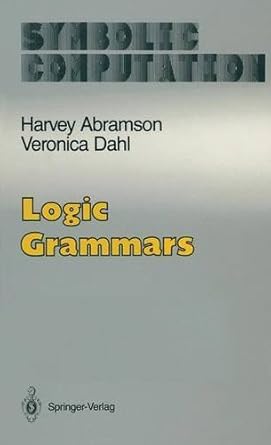 logic grammars by abramson harvey dahl veronica hardcover 1st edition harvey abramson b010wfq8vw