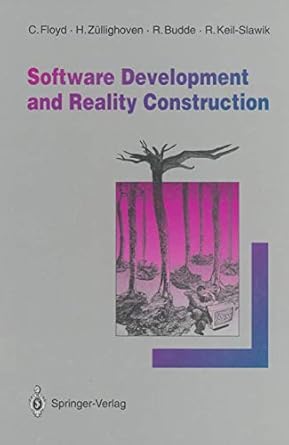 software development and reality construction 1st edition heinz zullighoven christiane floyd 354054349x,