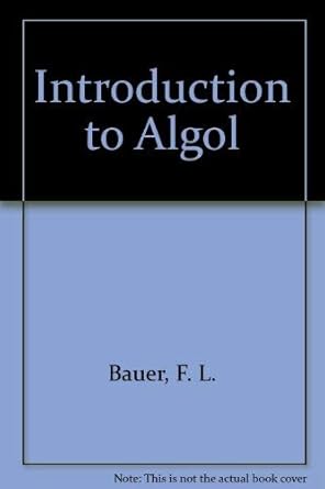 introduction to algol 1st edition f l bauer 0134778286, 978-0134778280