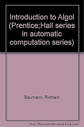 introduction to algol a primer for the non specialist emphasizing the practical uses of the algorithmic