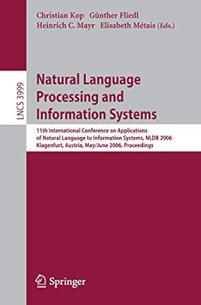 natural language processing and information systems 1st edition christian kop ,gunther fliedl ,heinrich c