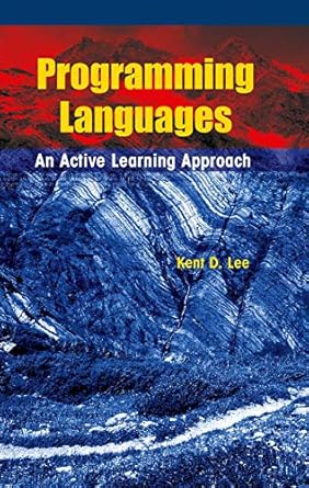 programming languages an active learning approach 1st edition kent d lee 0387794212, 978-0387794211