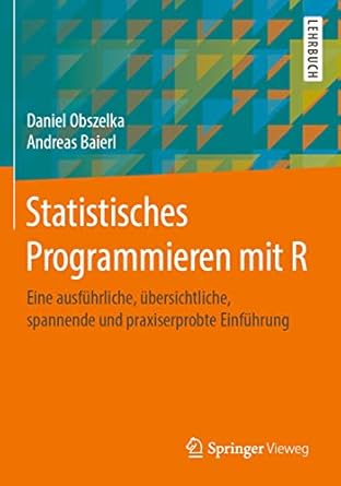 statistisches programmieren mit r eine ausfuhrliche ubersichtliche spannende und praxiserprobte einfuhrung