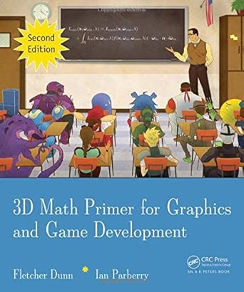 3d math primer for graphics and game development by dunn fletcher november 2011 1st edition fletcher dunn