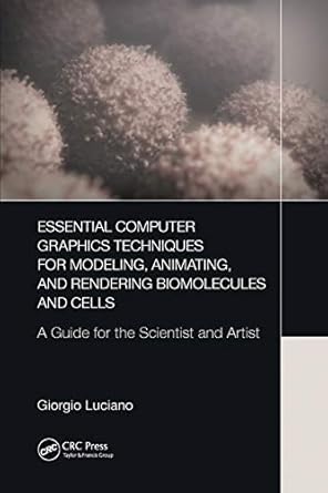 essential computer graphics techniques for modeling animating and rendering biomolecules and cells a guide
