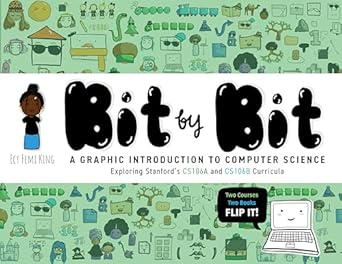 bit by bit a graphic introduction to computer science 1st edition ecy femi king 1503638766, 978-1503638761