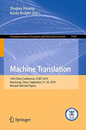 machine translation 15th china conference ccmt 2019 nanchang china september 27 29 2019 revised selected