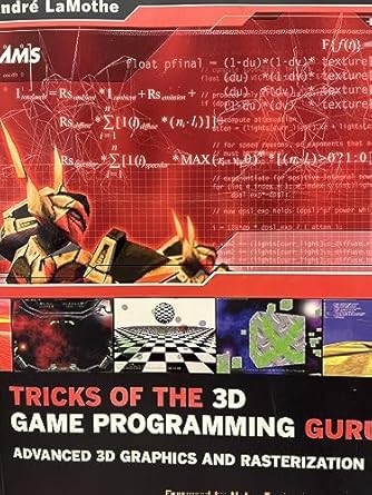 tricks of the 3d game programming gurus advanced 3d graphics and rasterization 1st edition andre lamothe