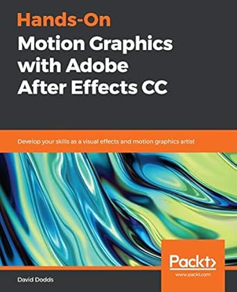 hands on motion graphics with adobe after effects cc develop your skills as a visual effects and motion