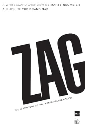 zag the #1 strategy of high performance brands 1st edition neumeier marty b0058nxwmm, 978-0132798129