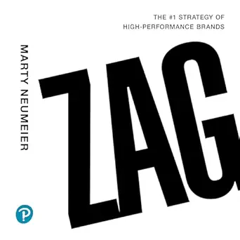 zag the #1 strategy of high performance brands 1st edition marty neumeier ,pearson education b0f7bqmf8r