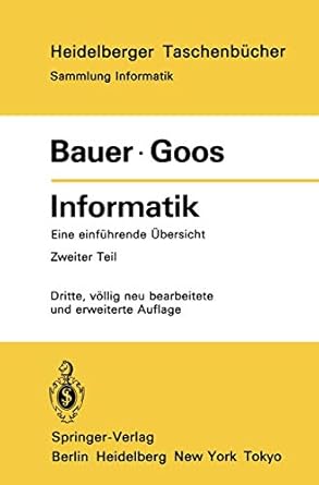 informatik eine einfuhrende ubersicht zweiter teil 1st edition f l bauer ,g goos 3540131213, 978-3540131212