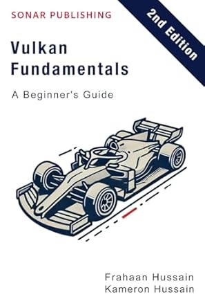 vulkan fundamentals a beginners guide 1st edition kameron hussain ,frahaan hussain b0dbl61ynb, 979-8334481848
