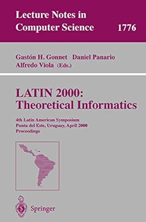 latin 2000 theoretical informatics 4th latin american symposium punta del este uruguay april 10 14 2000