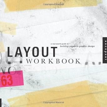 layout workbook a real world guide to creating powerful pieces by kristin cullen 1st edition kristen cullen
