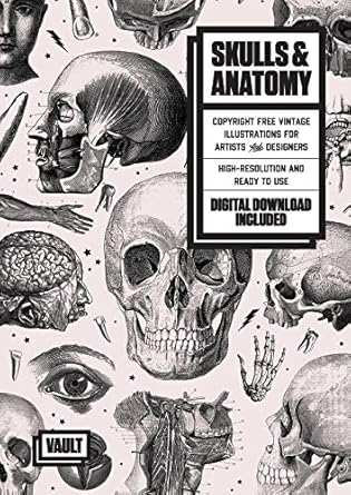 skulls and anatomy copyright free vintage illustrations for artists and designers 1st edition kale james