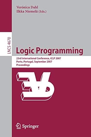 logic programming 23rd international conference iclp 2007 porto portugal september 8 13 2007 proceedings 1st