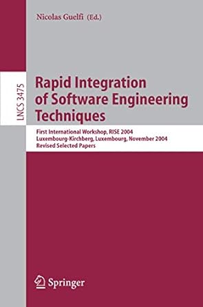 rapid integration of software engineering techniques first international workshop rise 2004 luxembourg