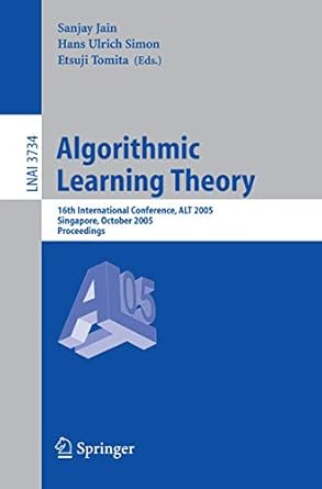 algorithmic learning theory 16th international conference alt 2005 singapore october 8 11 2005 proceedings