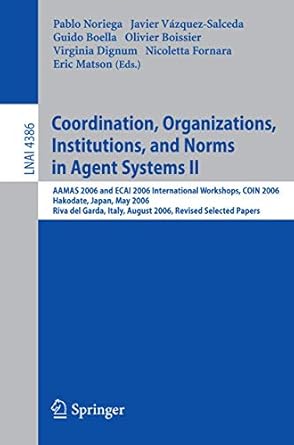 coordination organizations institutions and norms in agent systems ii aamas 2006 and ecai 2006 international