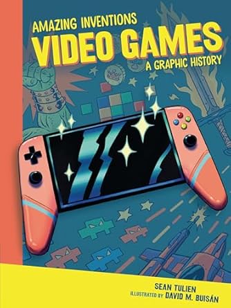 video games a graphic history 1st edition sean tulien ,david buisan 1728420180, 978-1728420189