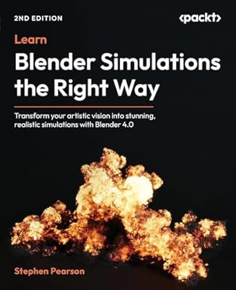 learn blender simulations the right way transform your artistic vision into stunning realistic simulations