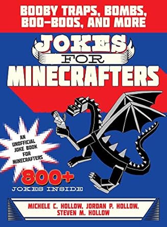 jokes for minecrafters booby traps bombs boo boos and more 1st edition michele c hollow ,jordon p hollow