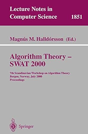 algorithm theory swat 2000 7th scandinavian workshop on algorithm theory bergen norway july 5 7 2000