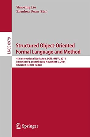 structured object oriented formal language and method 4th international workshop sofl+msvl 2014 luxembourg