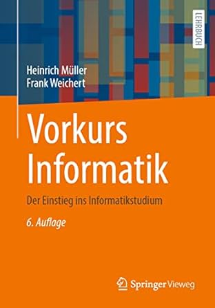 vorkurs informatik der einstieg ins informatikstudium 1st edition heinrich muller ,frank weichert 365836467x,