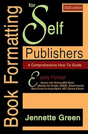 book formatting for self publishers a comprehensive how to guide easily format books with microsoft word