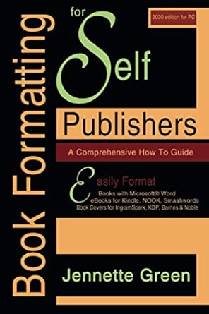 book formatting for self publishers a comprehensive how to guide easily format books with microsoft word