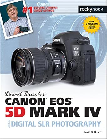 david buschs canon eos 5d mark iv guide to digital slr photography 1st edition david d busch 1681982382,