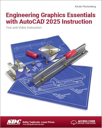 engineering graphics essentials with autocad 2025 instruction text and video instruction 1st edition kirstie