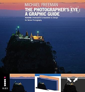 michael freemans the photographers eye 1st edition michael freeman 1781579873, 978-1781579879