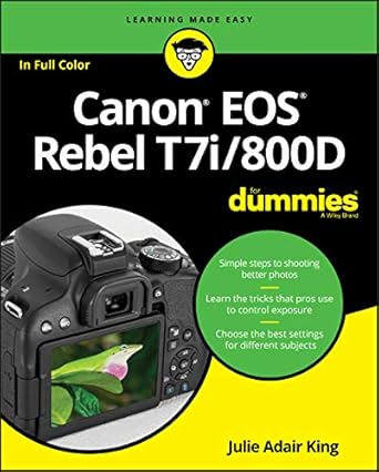 canon eos rebel t7i/800d for dummies 1st edition julie adair king 1119399777, 978-1119399773